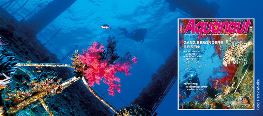 ++ Aquanaut – Ausgabe Mai / Juni 2015 ++ Jordanien ++ Mexiko ++ Schottland ++ Azoren ++ Ost-Timor ++